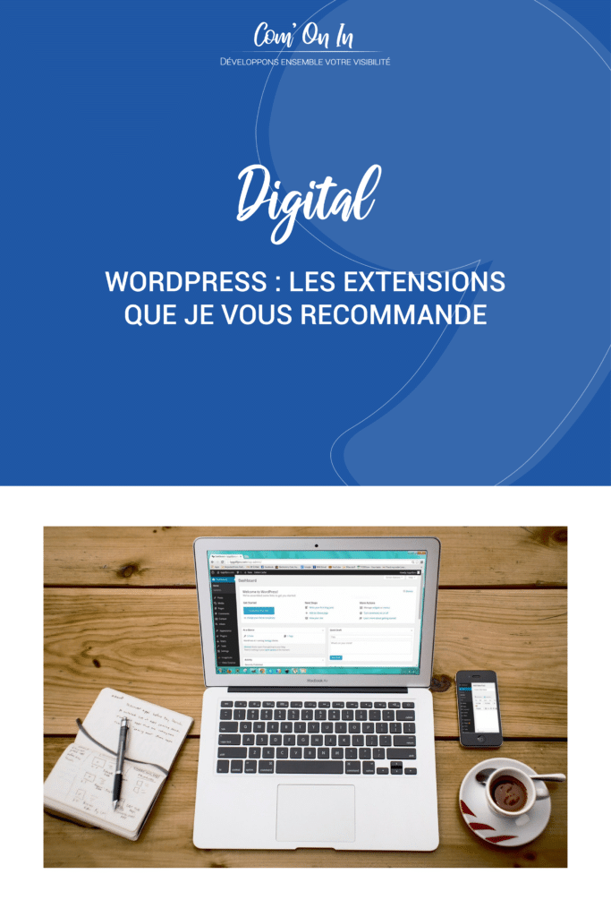 Wordpress, les extensions que je vous recommande