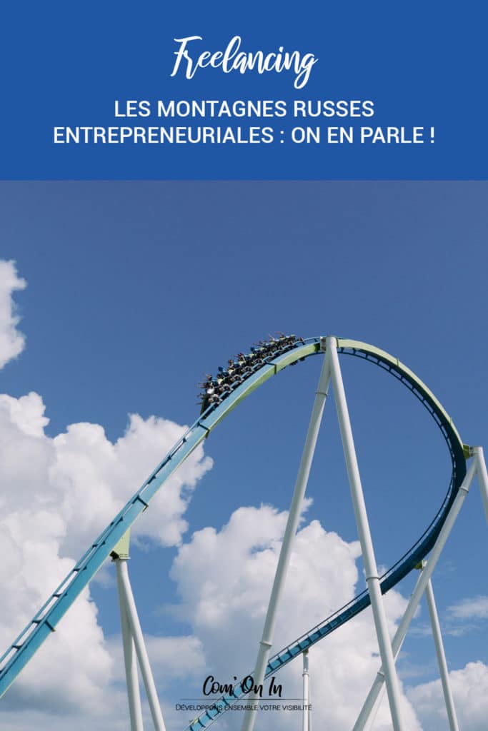Montagnes russes, sujets importants... : le freelancing c'est un vrai travail !