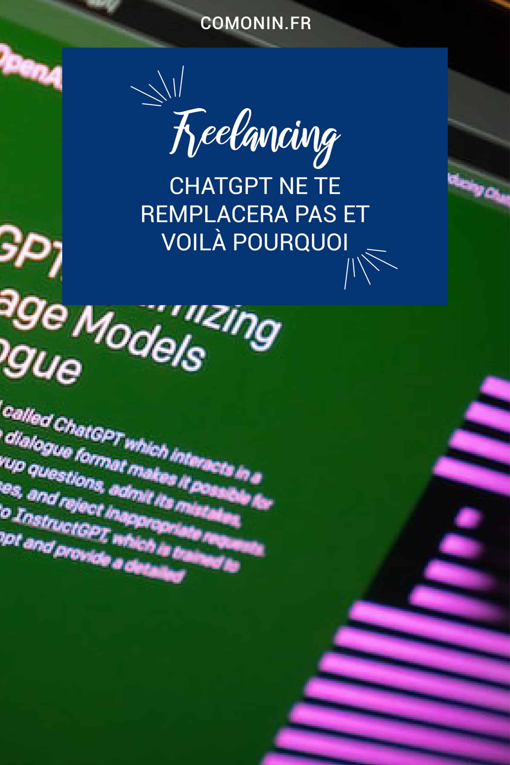 Freelance : Pourquoi ChatGPT ne te remplacera pas !