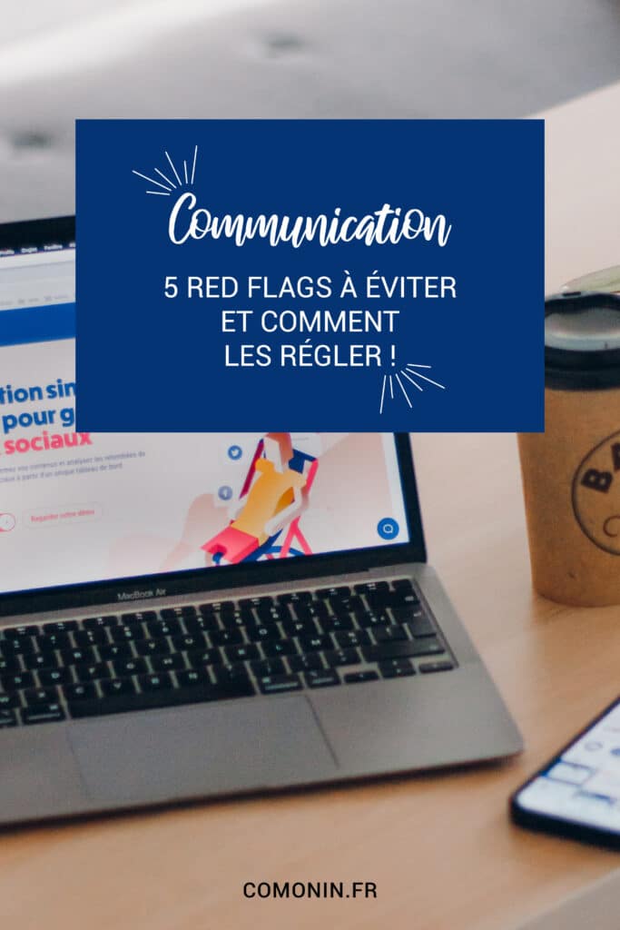 Communication : 5 red flags à éviter